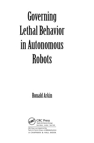 Cover of Governing Lethal Behavior in Autonomous Robots