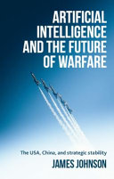 Cover of Artificial Intelligence and the Future of Warfare